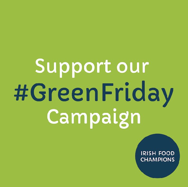 As the onslaught of Black Friday approaches we ask you to help us  light up social media for November with our “Green campaign”  in support of IRISH FOOD BEVERAGE &amp; HOSPITALITY Christmas gift ideas - post a pic &amp; tag <a href="/irishfoodchamps/">Irish Food Champions</a> with hashtags #greenfriday &amp; #thisisirishfood