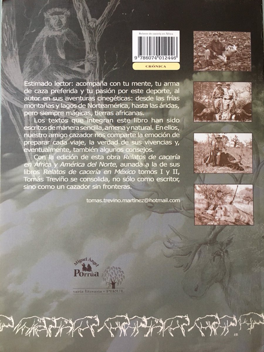 librosdecaza's tweet photo. #librosdecaza «Libros de Cacería en África y América del Norte» de Tomas Treviño, experimentadísimo cazador y escritor muy ameno, contando safaris en Zimbabwe, Sudáfrica o Burkina Faso, y viajes a Canadá y EE.UU. Editado por @MAPorrua en 2010 en México DF. https://t.co/Rd9yAUnd4s