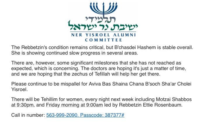 Update on Rebbetzin Weisbord. Please continue the tefilos, and thank you for all the well-wishes, thoughts, and tefilos!