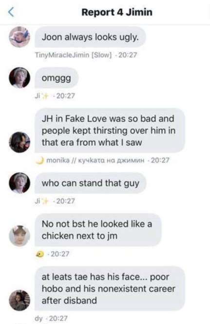 the members and says worse things in gcs. the gc mocked hobi has a nonexistent career and will be homeless after bts disbands. they said n j always looks ugly. they kept saying j h as having an ugly personality and said he’s jealous.