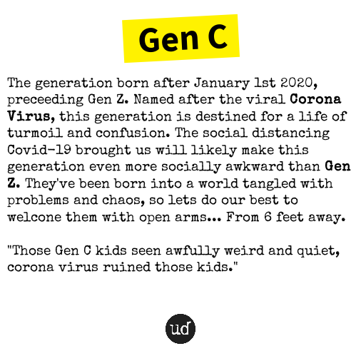 urbandictionary's tweet photo. Gen C - https://t.co/jMxKjj8ffd https://t.co/4WkfTtnRJr