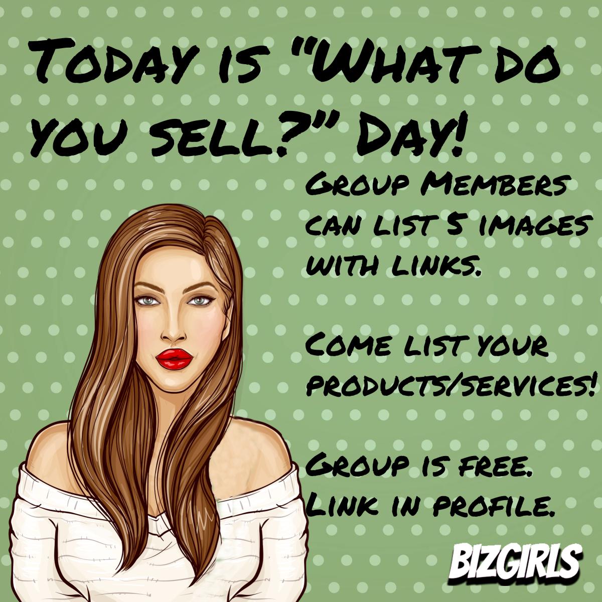 Today is post your product day at BizGirls