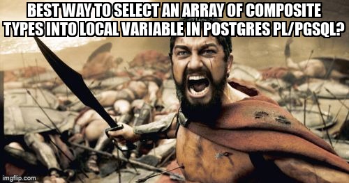 overflow_meme's tweet image. Best way to select an array of composite types into local variable in Postgres PL/pgSQL? stackoverflow.com/questions/6463… #plpgsql #postgresql13 #postgresql