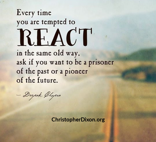 DixonCCD's tweet image. Remember that every time you react, you are moving yourself forward toward a better future, or backward to where you were. It&apos;s your choice. #ReactWisely