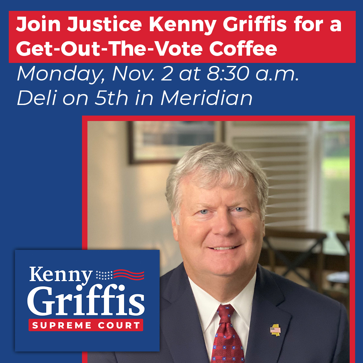 JudgeKenGriffis's tweet photo. You are invited to join Kenny Griffis for coffee on Monday morning in Meridian at 8:30 a.m. at the Deli on 5th. Hope to see you there as we prepare to get-out-the-vote on Election Day! https://t.co/VA9YTLHU16