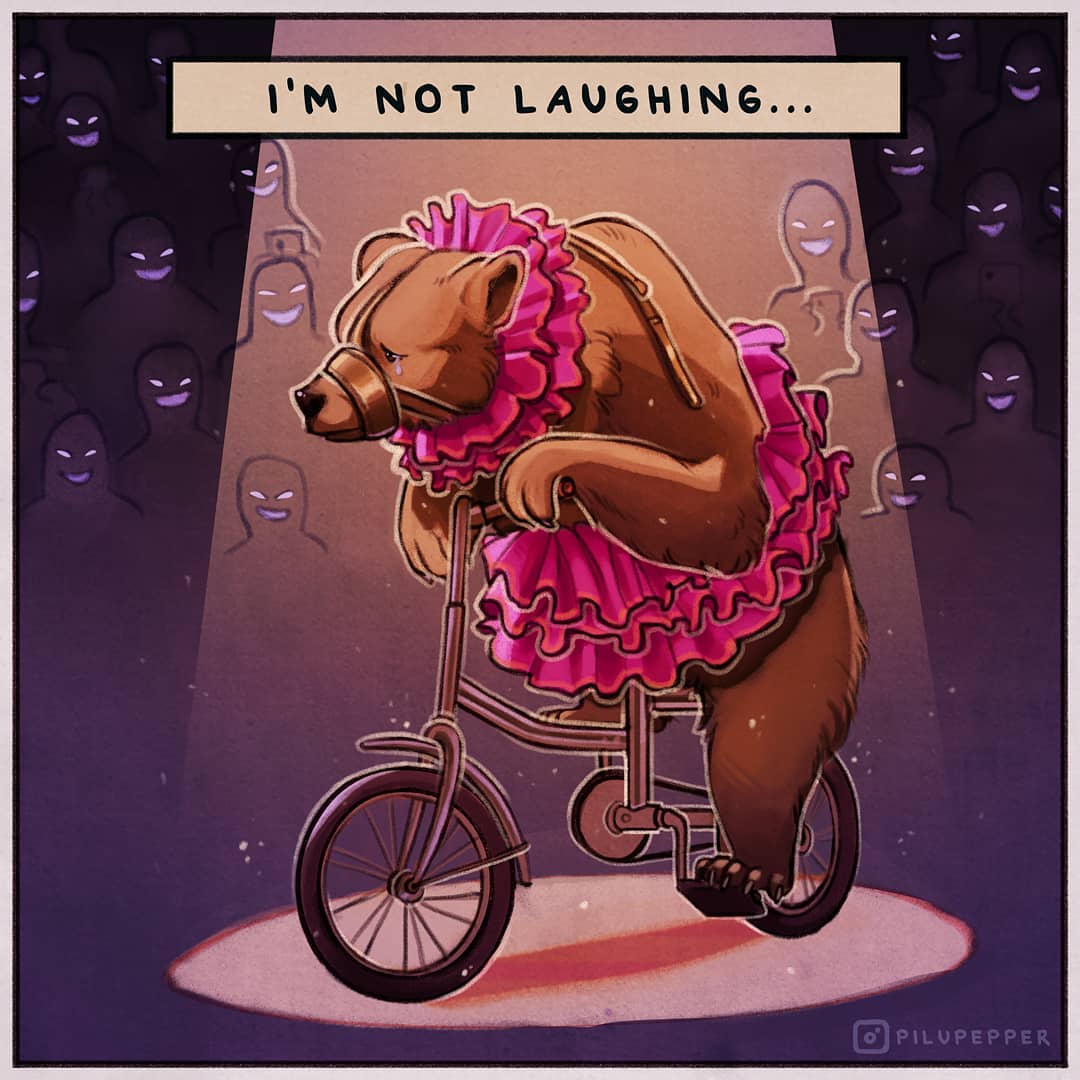 peta's tweet photo. There's nothing amusing about this.

Bears, tigers, elephants, and other animals used in the circus are often "trained" by being beaten, and the tricks they're forced to perform are usually done out of fear of being punished.

Art by @ pilupepper on IG https://t.co/XHTaw4CHu1