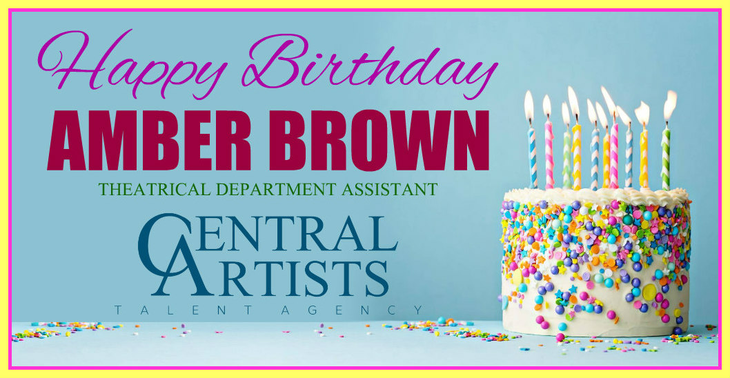 CentralArtists's tweet photo. Help us wish Amber Brown - Theatrical Department Assistant @CentralArtists a Happy Birthday! We appreciate all that you do for us &amp; our talents here at Central Artists. All the best on your Special Day! #centralartists #talentagency #talentagent #agentassistant #castingdirectors https://t.co/pMFMhycVkm