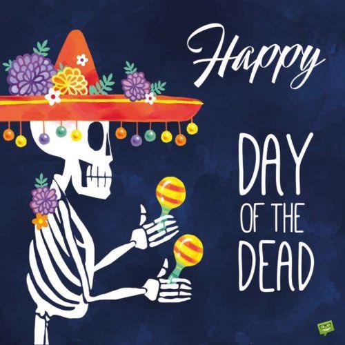 Feliz Día de los Muertos! 💀