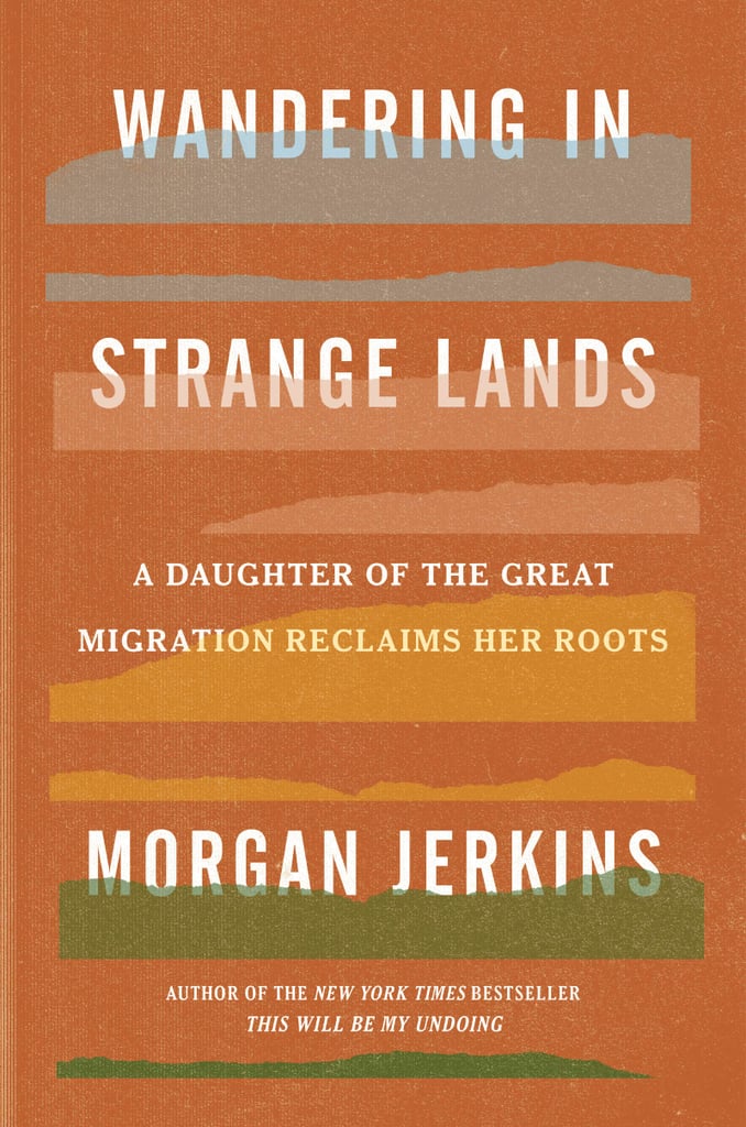 1) Wandering in Strange Lands by  @MorganJerkins  #NonfictionNovember