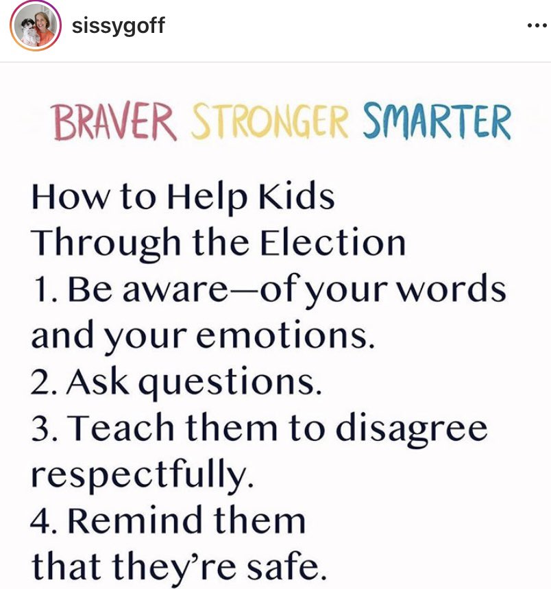 Great reminders from #sissygoff on how to help our kids and Ss process through an election. She has helpful dialogue over in her Instagram saved stories under “Election.”