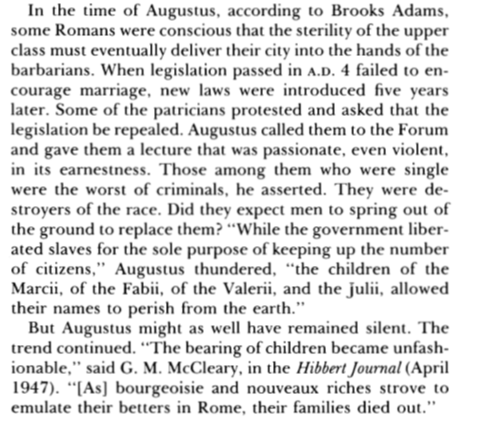 ‘Idiocracy’ was apparently a solid history, not only a social commentary and future speculation.Rome declined in part due to its upper classes’ “sterility.” Having children became “unfashionable.”