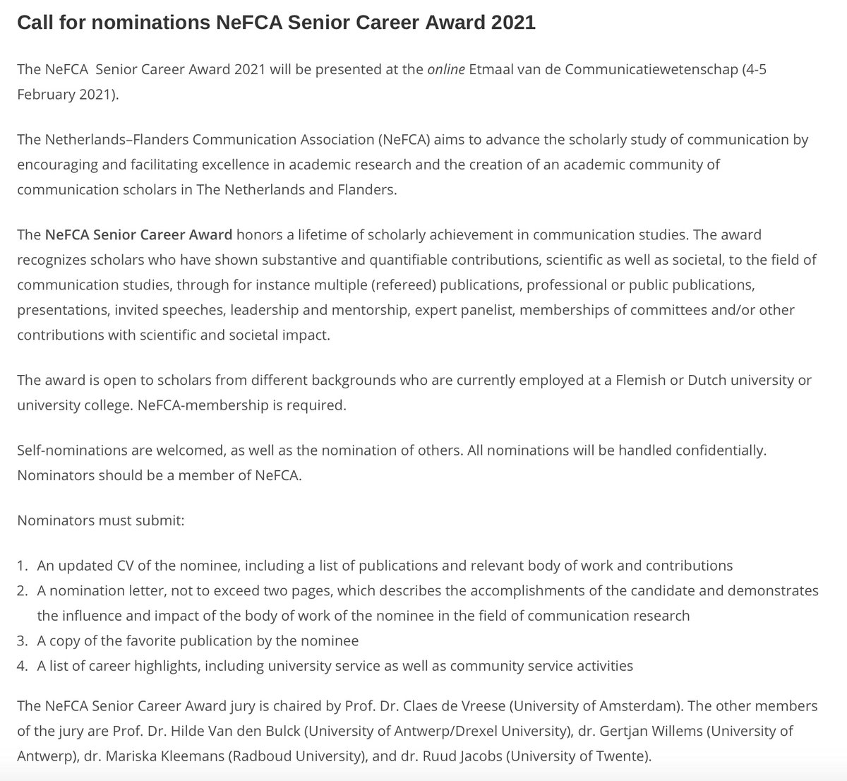 Hey, colleagues in the Netherlands and Flanders: Don't forget to nominate for the nefca.eu Senior Career Award: bit.ly/3oNgdJA ⬇️

📌DL: 14/12-2020

Committee: Hilde vd Bulck, Gertjan Willems, <a href="/MariskaKleemans/">Mariska Kleemans</a>, Ruud Jacobs &amp; me. 

#etmaal2021