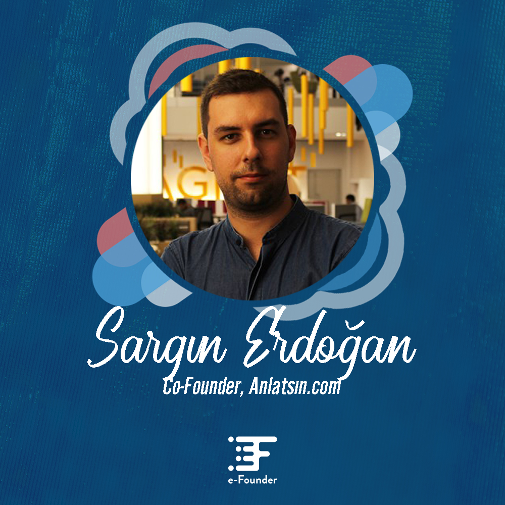 Anlatsin.com Co-Founder’ı Sargın Erdoğan 28-29 Kasım’da bizlerle! 🚀 Başarılı girişimcilerin serüvenlerini dinlemek ve ufkunu genişletmek için formu doldur! 🥳 bit.ly/ef2020kayit