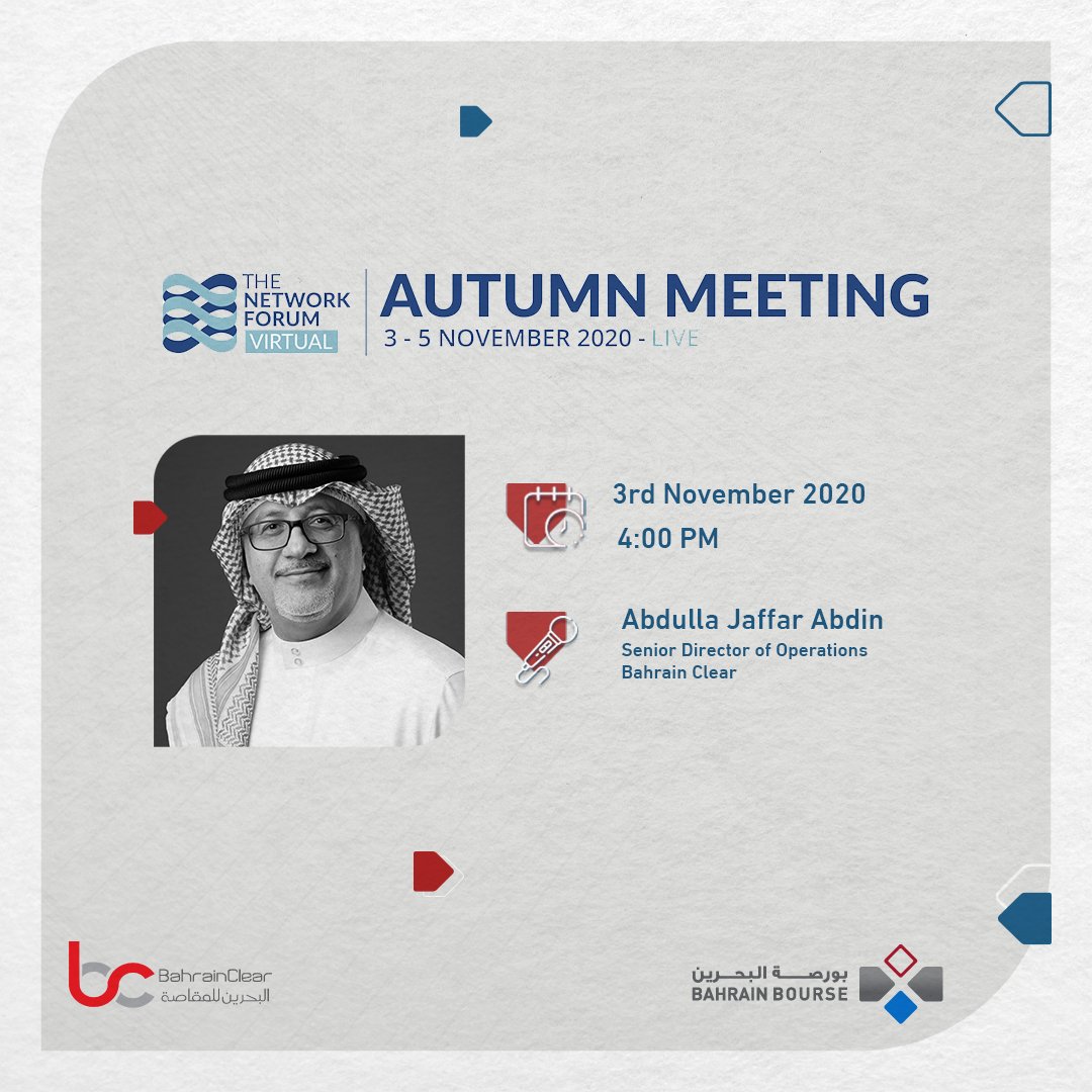 BahrainBourse's tweet photo. Join us in the The Network Forum Virtual Autumn Meeting with the participation of Bahrain Clear's Senior Director of Operations, Abdulla Jaffar Abdin. #BahrainBourse #Bahrain https://t.co/TpOL9Wuwx6