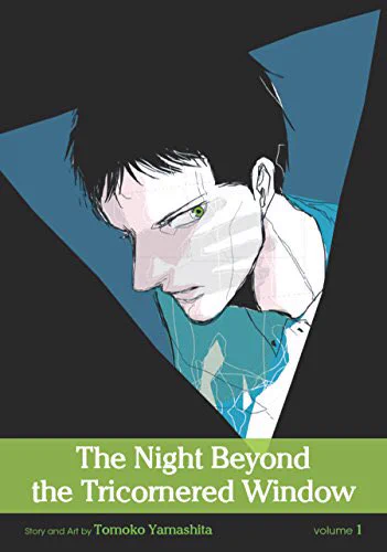 6. The Night Beyond the Tricornered Window - Yamashita Tomoko. Supernatural buddy mystery (+ slightly yaoish) Uhh but I mean I love all of her comics so it's hard to choice ( HER, Butter!! is also great too )... She's just so good with portraying human's core feeling. 