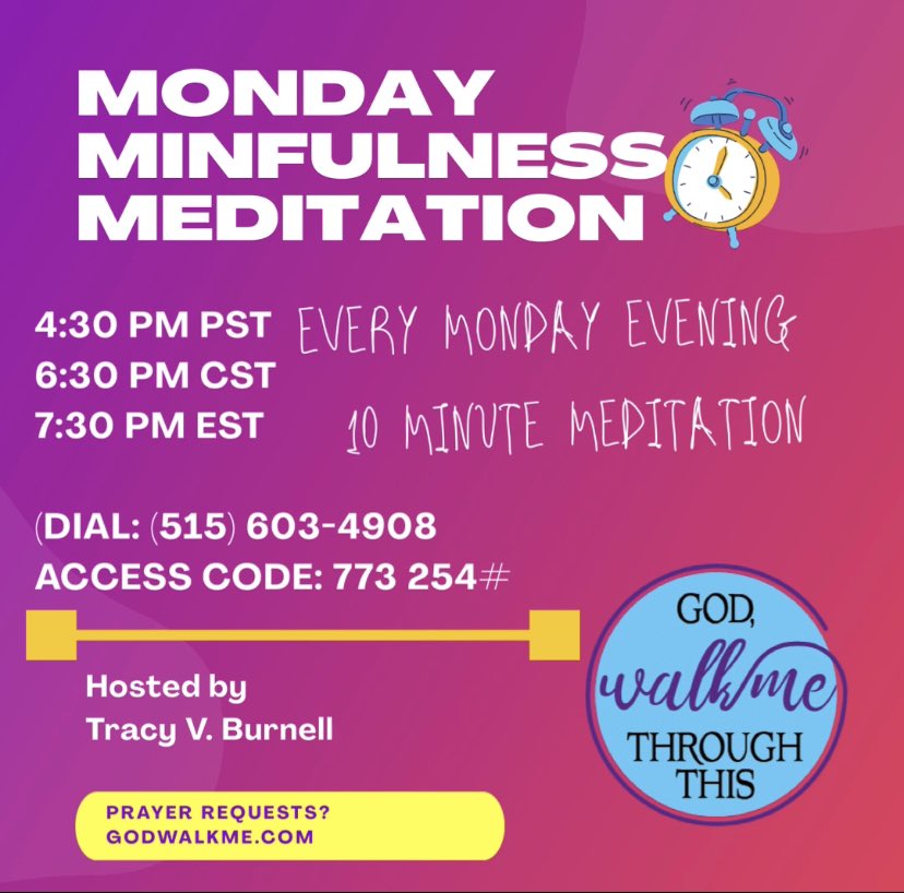 GodWalkMe's tweet photo. 10 MINUTE MONDAY MINDFULNESS MEDITATION
MONDAY,  NOVEMBER 16, 2020 

➡️ 4:30 PM PST
➡️ 6:30 PM CST
➡️ 7:30 PM EST 
➡️ DIAL: (515) 603-4908 
➡️ CODE: 773254 

Walk in your faith 💗
Tracy

#GodWalkMeThroughThis https://t.co/WIleoIKxWS