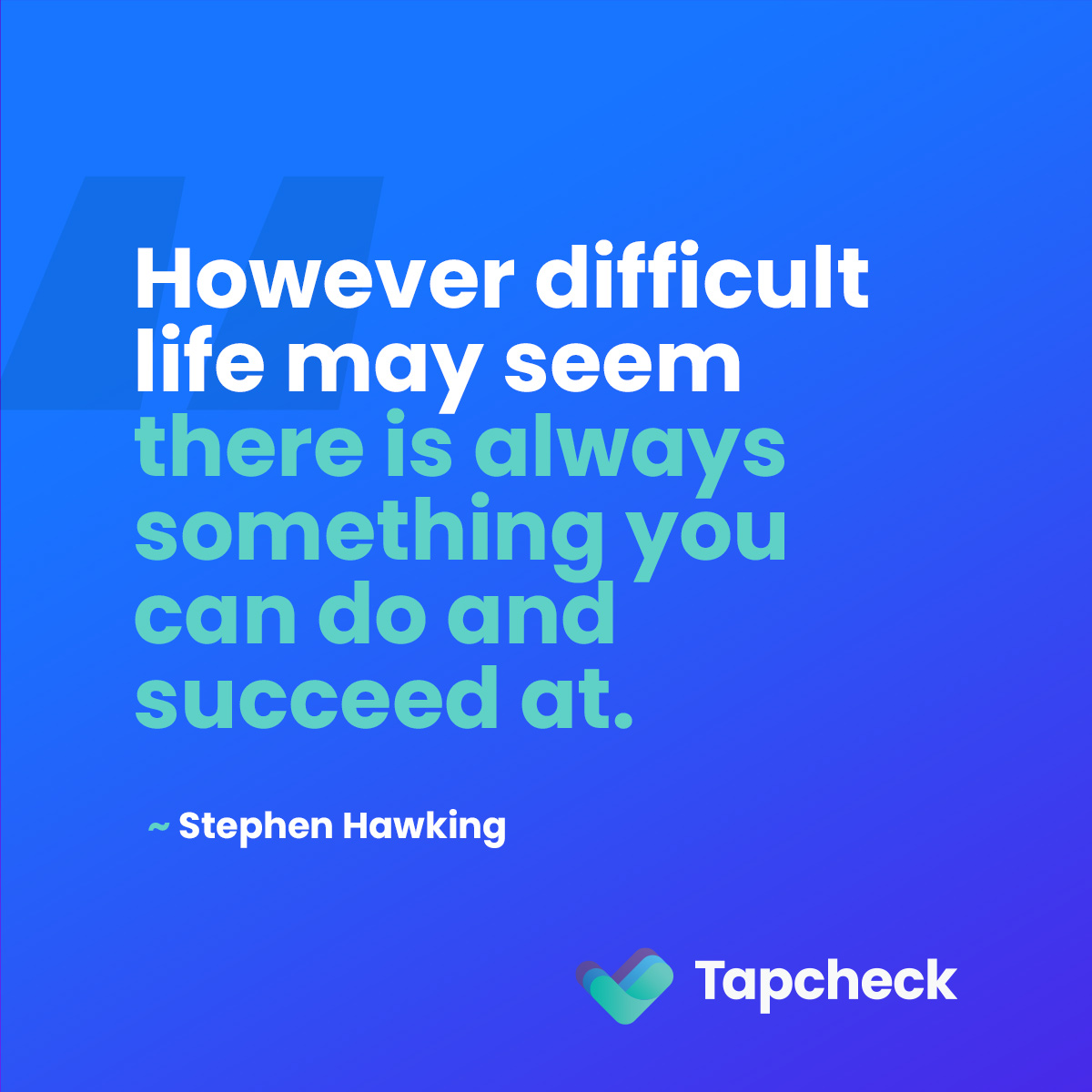 TapcheckInc's tweet photo. Stephen Hawking showed the world that nothing could hold him back from being the best in physics #motivationmonday #stephenhawking #perseverance #motivationalquotes #motivational #successmindset #mondaymotivation #nevergiveup #financialwellness #finance #tapcheck https://t.co/STKFoHyyiD