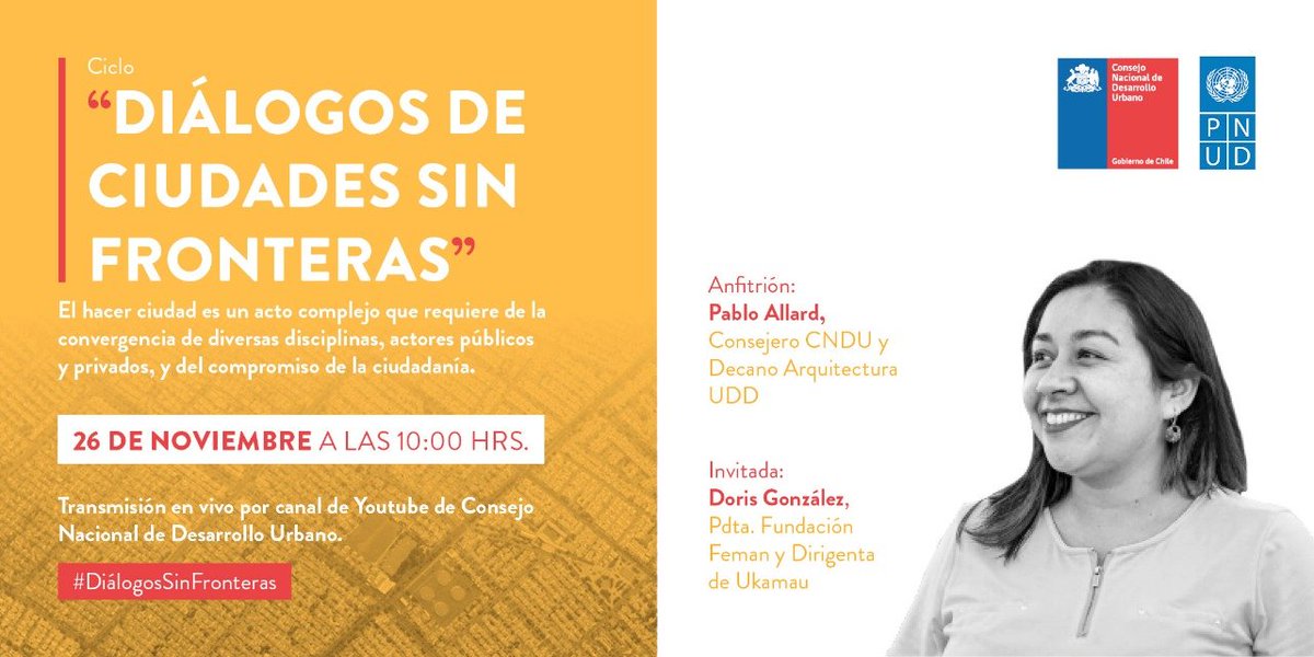 cndt_chile's tweet photo. Imperdible 4° Diálogos de Ciudades Sin Fronteras
Fecha: 26/11 - 10AM 
Invitada: @doris_gonzalez_, pdta @FundacionFeman y Dirigenta @UkamauChile
Anfitrión: @pallards, Consejero CNDU y Decano @ArquitecturaUDD
Organizan: @cndu_chile + @PNUDChile 
En vivo: https://t.co/Eki68ZV9Vn https://t.co/PuWgFBMILu