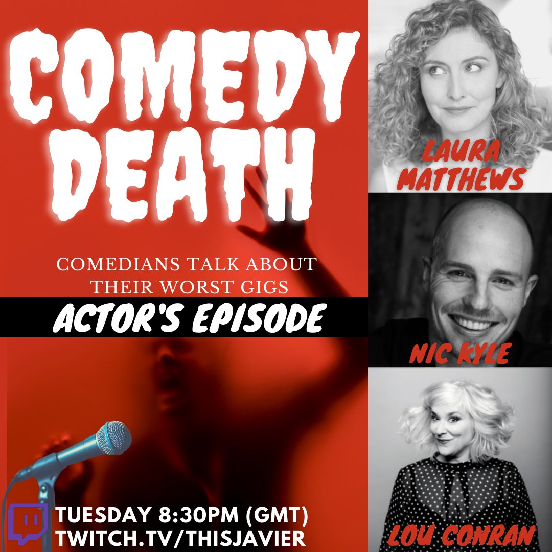 ComedyDeathUK's tweet photo. This week's COMEDY DEATH: Comedians Talking about their Worst Gigs is an ACTOR SPECIAL episode!

Horrible auditions, awful jobs, and FML stories from the world of acting.
Guests are 
@LouConran @NicKylemusic &amp; @imLauraMatthews
 
Tuesday night 8:30pm (GMT)
https://t.co/PrZNQ9InNg https://t.co/bBDhUAAuYk