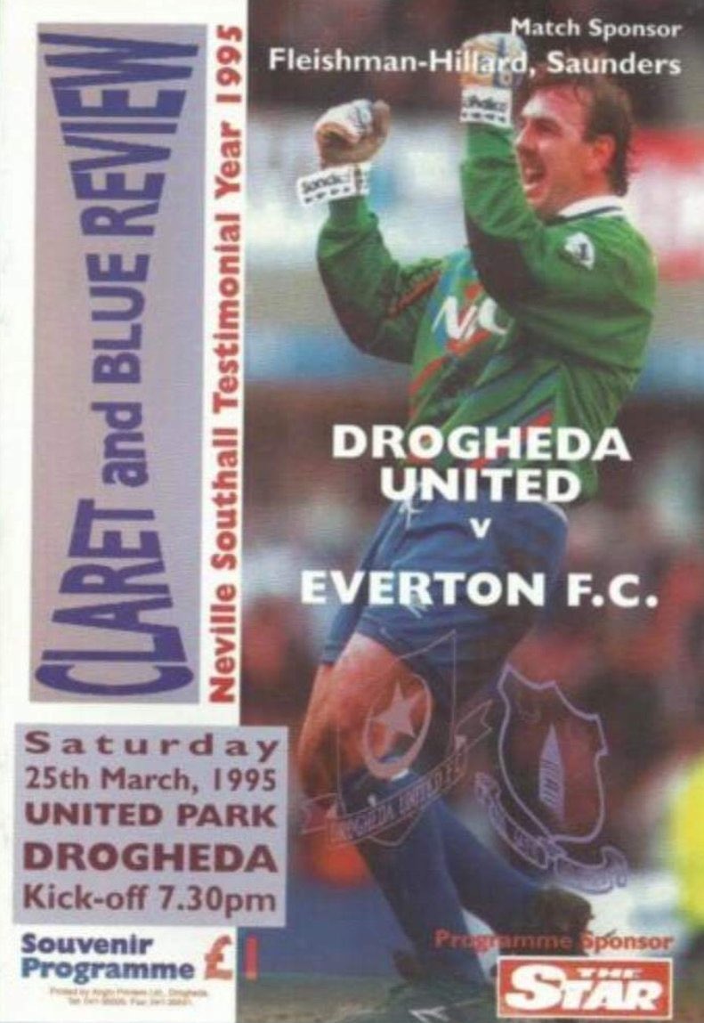#148 Drogheda United 1-2 EFC -Mar 25, 1995. Joe Royle was now EFC manager & had revitalised the club. EFC took advantage of the international break to play Drogheda in Ireland as part of Neville Southall’s testimonial year celebrations. EFC won 2-1, goals from Amokachi & Ebbrell.
