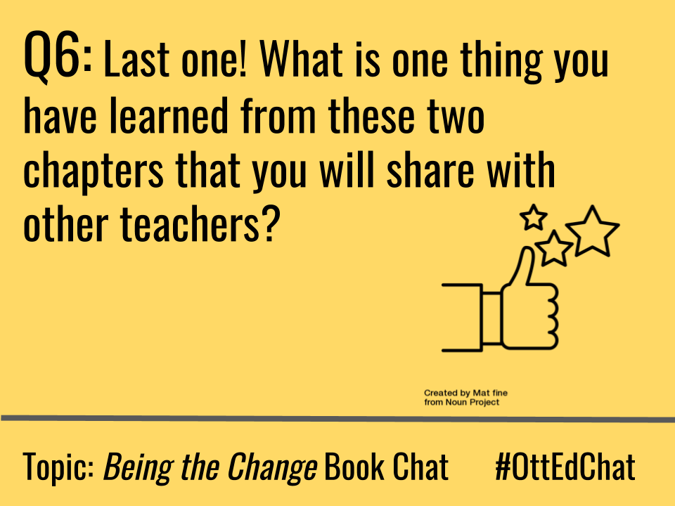 OttEdChat's tweet photo. Q6: Last one! What is one thing you have learned from these two chapters that you will share with other teachers? #OttEdChat https://t.co/KnnMCHEZW1