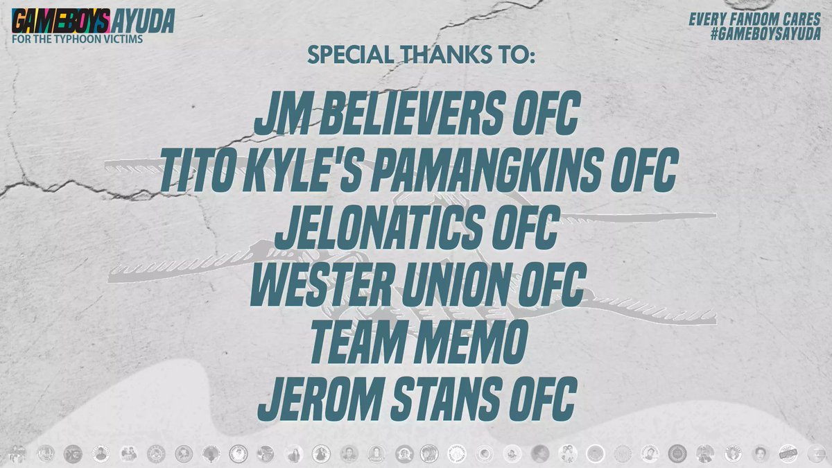 Thank you to our Ayuda Partners and donors!
<a href="/JmBelieversOFC/">JM BELIEVERS OFC</a>
<a href="/PamangkinsOFC/">Pamangkins OFC | You're so stupid for a genius</a>
<a href="/BabiesNiJelo/">Jelonatics OFC</a>
<a href="/westerunion_ofc/">WesTer Union OFC💛✨| MILE</a>
<a href="/T3am_MEMO/">TEAM MEMO Official 5.22</a>
<a href="/JeromStansOfc/">Jerom Stans OFC</a>

Donations will continue throughout November. Ask your Ayuda Partner for more info. 

Mag bayanihan tayo! ❤️
EveryFandomCares
#GameboysAyuda