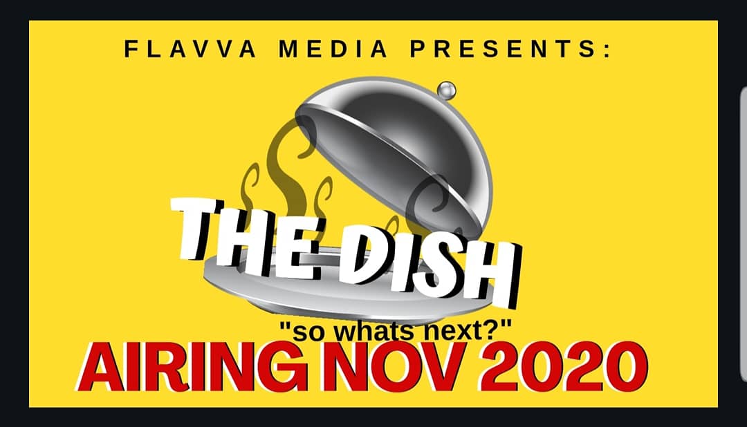 FlavvaMedia's tweet photo. Flavva Presents 
The Dish
"So What's Next?"

Find out on"The Dish" 
November 2020.

Video Series.

#WHATSYOURFLAVVA https://t.co/qiJ9eK1QQR
