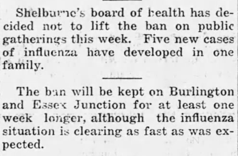 Within Chittenden County, bans on public gatherings remain in Burlington, Essex Junction, and Shelburne. (source: The  @Calrecord, November 7, 1918)