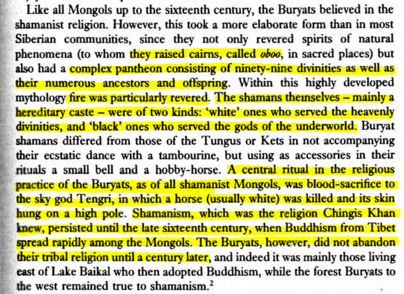 Shamanism among Mongolians persisted until the 16th century, but among the Buryats it persisted for about a century later. There two different kind of priests, they would sacrifice horses, and they would build cairns.