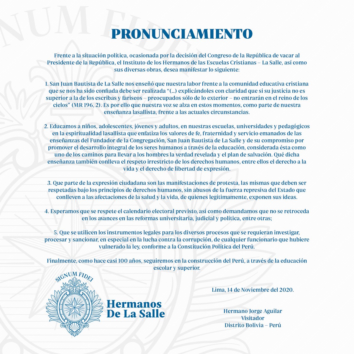 Frente a la situación política, ocasionada por la decisión del Congreso de la República de vacar al Presidente de la República, el Instituto de los Hermanos de las Escuelas Cristianas – La Salle, así como sus diversas obras, hacemos el siguiente pronunciamiento
#SomosLaSalle