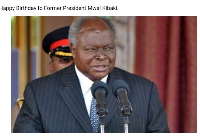 Happy birthday to Mzee Mwai Kibaki. 