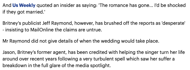 The publicist Jeff Raymond would then take an active role in continually brushing off reports that Britney and Jason were on the rocks and ending their engagement.  #FreeBritney