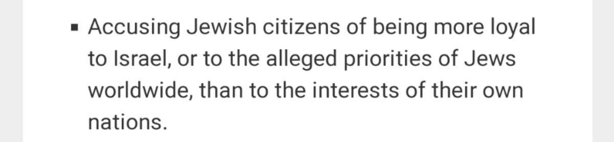 Next, it states the majority of the definition focuses not on Jews, but on Israel. Here are a few of these examples. Can you see anything in them that would ban reasonable criticism of Israel, its Government or its policies?
