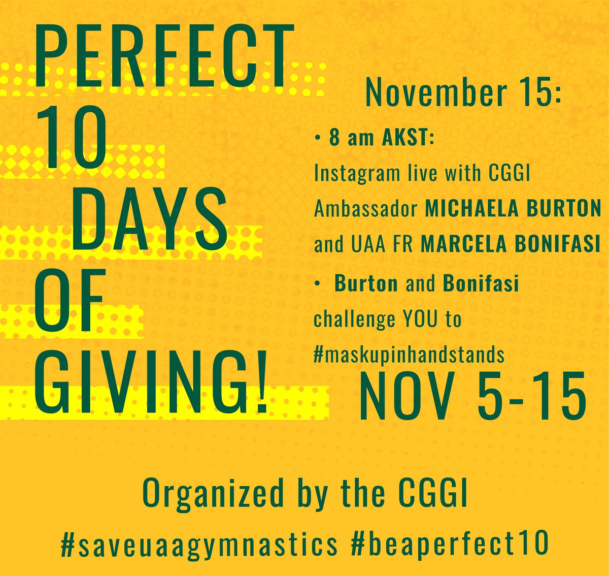 GymnasticsUaa's tweet image. ❗️ Last Day of the Perfect 10 Days of Giving ❗️

On November 15 we are going insta live with CGGI ambassador Michaela Burton and our Freshman Marcela Bonifasi at 8am AKST to talk about how to #saveuaagymnastics and #beaperfect10 💚💛

They challenge you to #maskupinhandstands 🤸🏻‍♀️