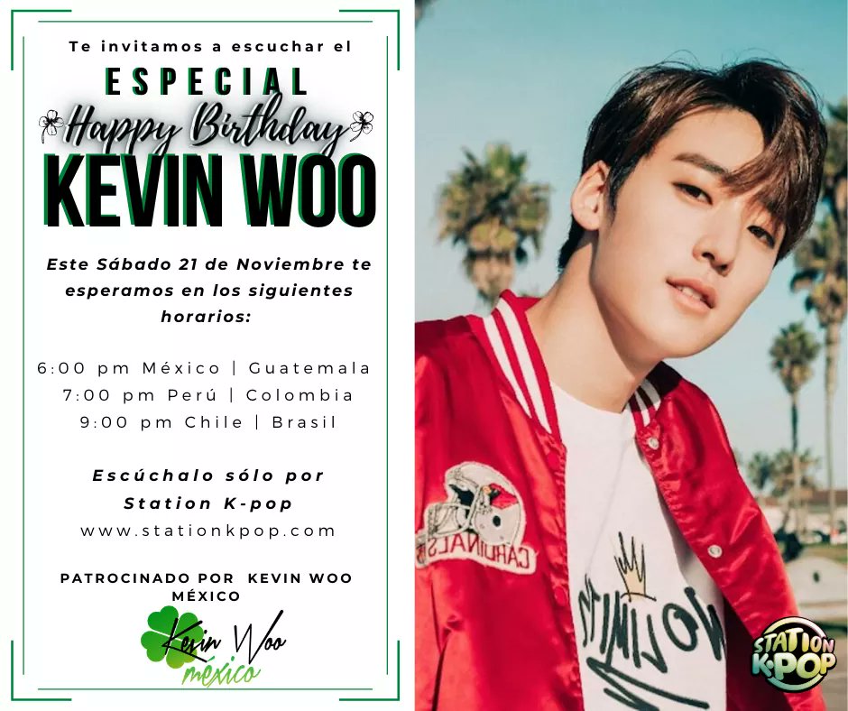 KevinWooMexico's tweet photo. 🍀Especial Happy Birthday Kevin Woo🍀

¡Hola #Klover! 
Station K-Pop realizará un especial de #KevinWoo con música, información e historias. 
El sábado 21 de noviembre 
6pm México y Guatemala 
7pm Perú y Colombia
8pm Bolivia 
9pm Brasil y Chile 
No te lo pierdas. https://t.co/Uly9uSZJG3