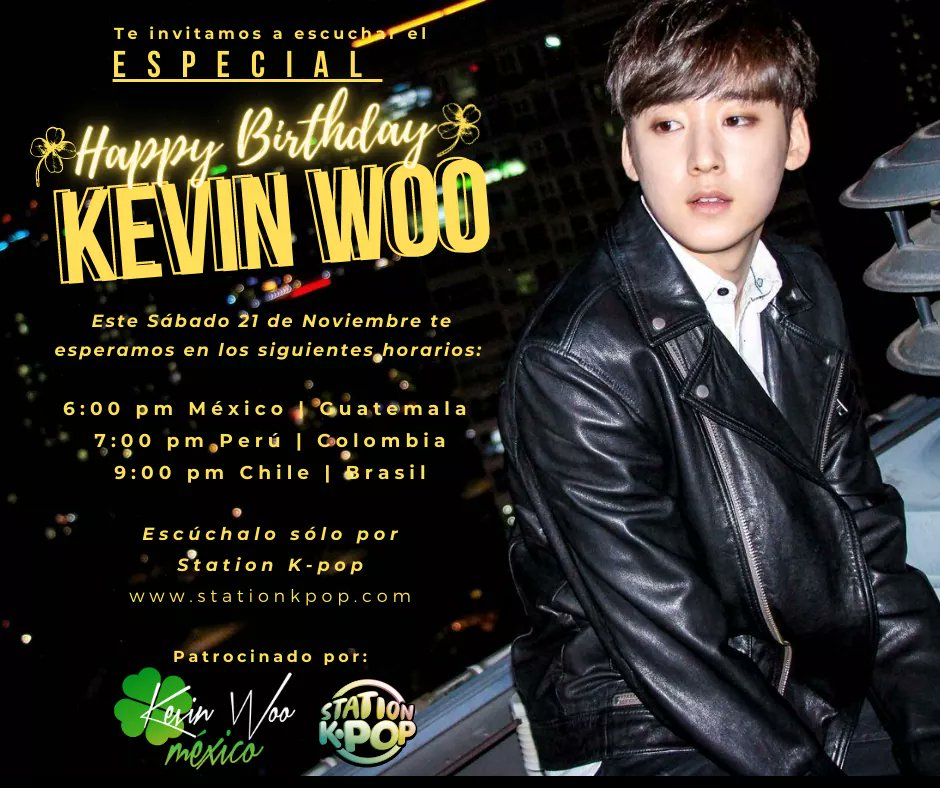 KevinWooMexico's tweet photo. 🍀Especial Happy Birthday Kevin Woo🍀

¡Hola #Klover! 
Station K-Pop realizará un especial de #KevinWoo con música, información e historias. 
El sábado 21 de noviembre 
6pm México y Guatemala 
7pm Perú y Colombia
8pm Bolivia 
9pm Brasil y Chile 
No te lo pierdas. https://t.co/Uly9uSZJG3