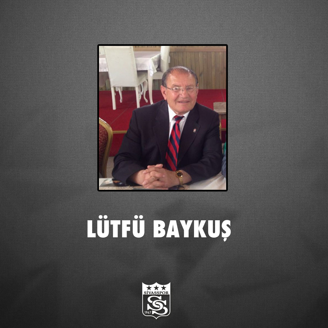 Sivasspor's tweet photo. Çeşitli sezonlarda kulübümüzde teknik direktörlük yapmış Lütfü Baykuş’un vefat ettiğini büyük bir üzüntüyle öğrenmiş bulunmaktayız. Merhuma Allah’tan rahmet; başta Baykuş ailesi olmak üzere, camiamıza, yakınlarına ve sevenlerine başsağlığı dileriz.

👉 https://t.co/z8A3KV5zNc https://t.co/vDRpAsjv8L