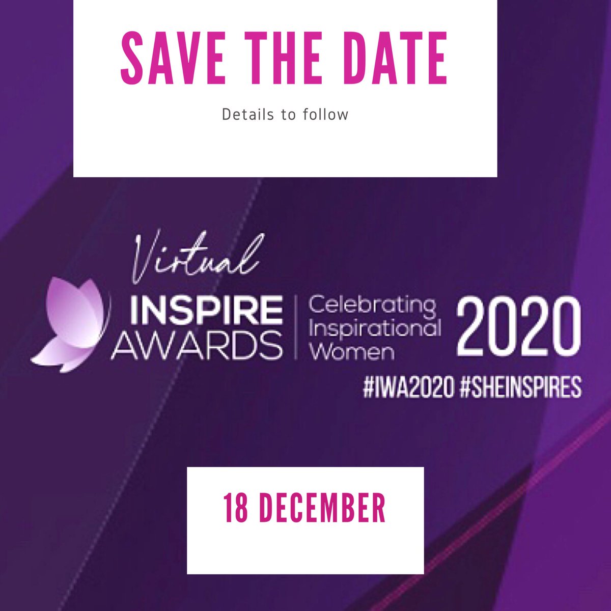 We have an exciting update to share. #InspireAwards 2020 are going virtual. #iwa2020 As of now ... it’s just #SaveTheDate Details to follow. #sheinspires