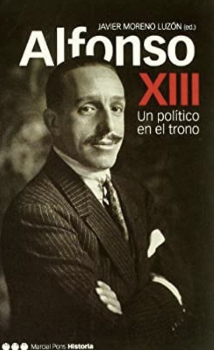 Alfonso XIII es TT por un artículo publicado en el ABC. Voy a dejaros unas reflexiones sobre el personaje, y voy a utilizar sobre todo “Alfonso XIII, un político en el trono” donde varios autores hablan sobre su figura.