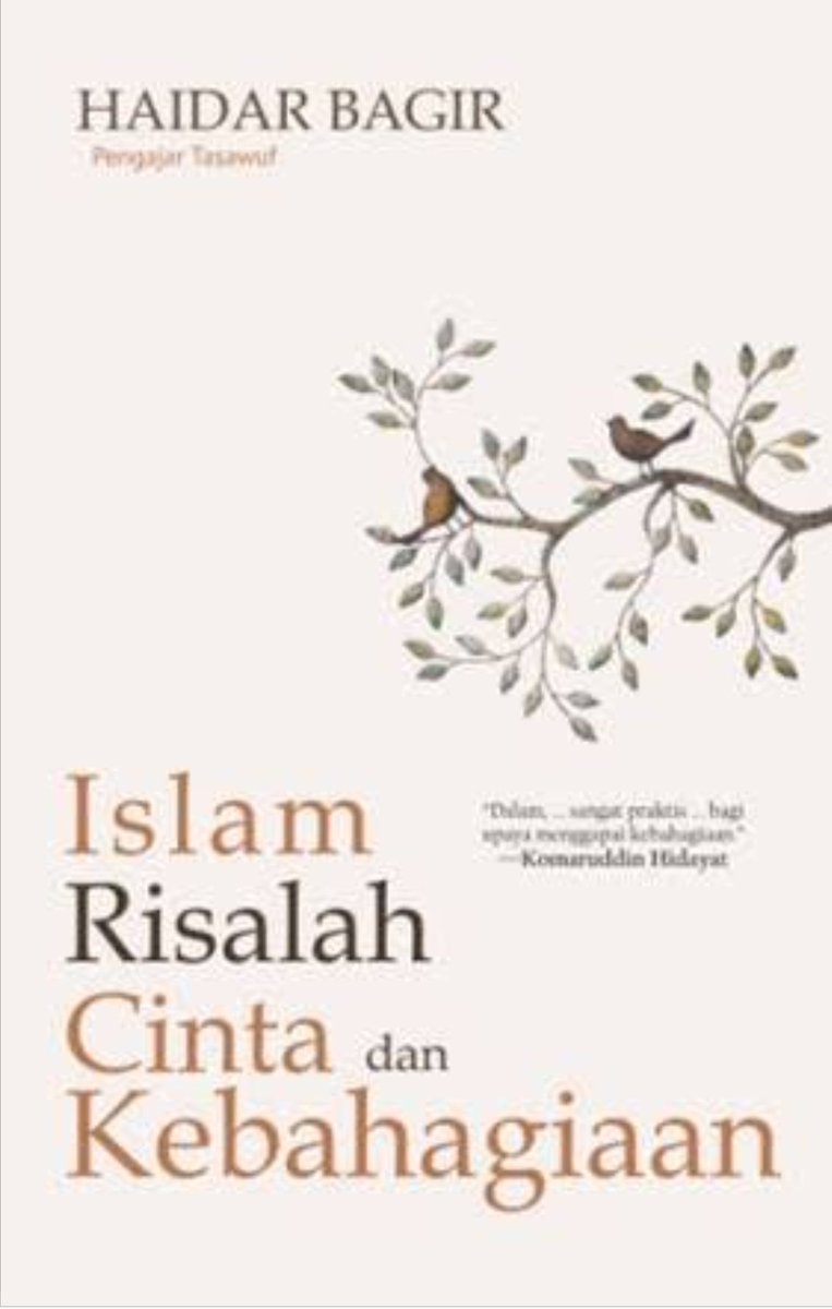 "Cinta adlh asas (ajaran agama)ku" (hadis Nabi, dikutip dari Ihya' Imam Ghazali). Bagi yg ingin tahu lbh banyak tentang cinta sbg asas ajaran Islam, sila baca "Islam Risalah Cinta dan Kebahagiaan" karya Pak Haidar Bagir. Sdh diterbitkan terjemahan bhs Inggrisnya juga di London...