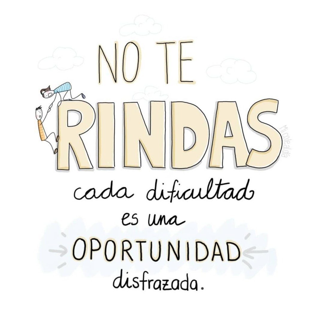 Micolealdia's tweet photo. No te rindas. Cada dificultad es una oportunidad disfrazada. https://t.co/o6dnYoLgNt