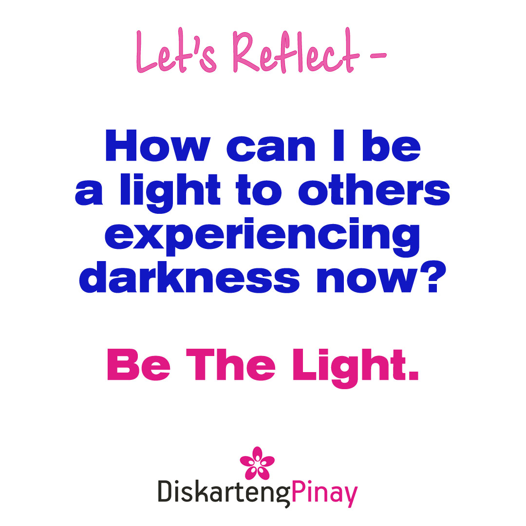 DiskartengPinay's tweet image. Let's Reflect -
How can I be a light to others experiencing darkness now?
Be The Light.
#BeTheLight #MadeForGood #LetsReflect #DiskartengPinay