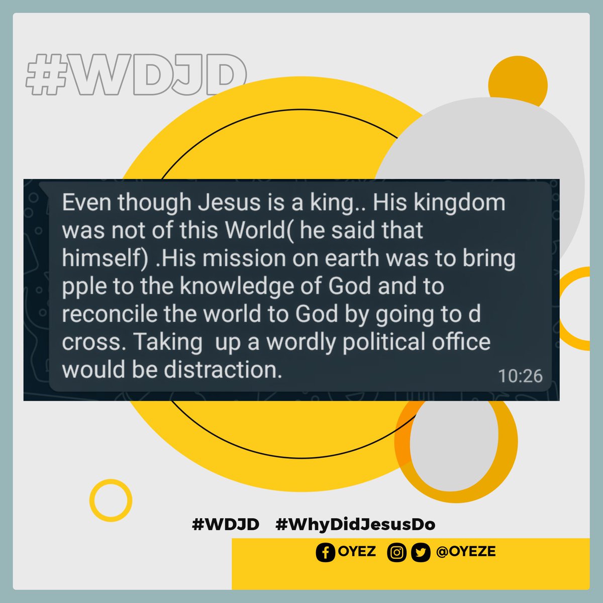 OYEZe's tweet photo. Thanks for the contribution fam!
Here are the answers to the last question on #WhyDidJesusDo #WDJD: Why Did Jesus Turn Down Political Office?
#Bible #Jesus #WordofGod #God #scripturestudy #Scriptures #biblestudy https://t.co/j6wlMDKEKw