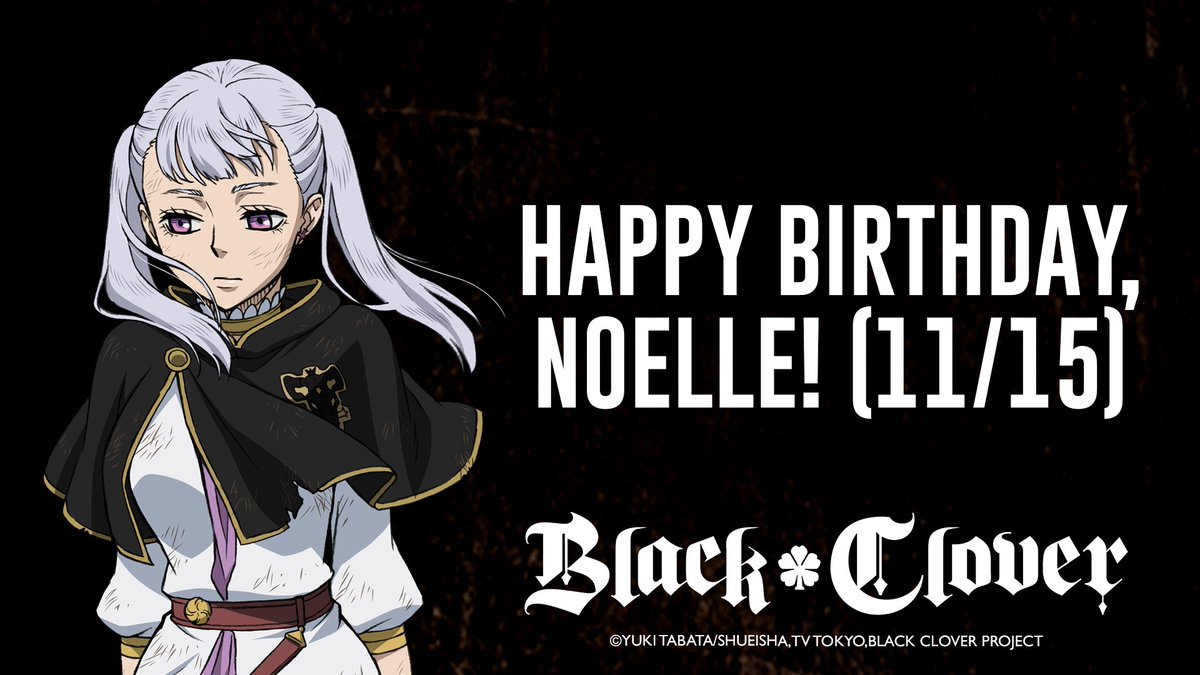 Crunchyroll's tweet photo. Happy birthday to Noelle Silva 👑 (via @BlackClover_EN) https://t.co/qo4QixoJV0
