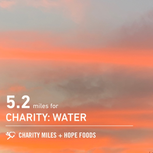 5.2 <a href="/CharityMiles/">Charity Miles</a> for <a href="/charitywater/">charity: water</a>. Thx <a href="/HopeHummus/">Hope Foods</a> for sponsoring me! #SpreadHope #HopeForTheDay Beautiful clouds 🧡