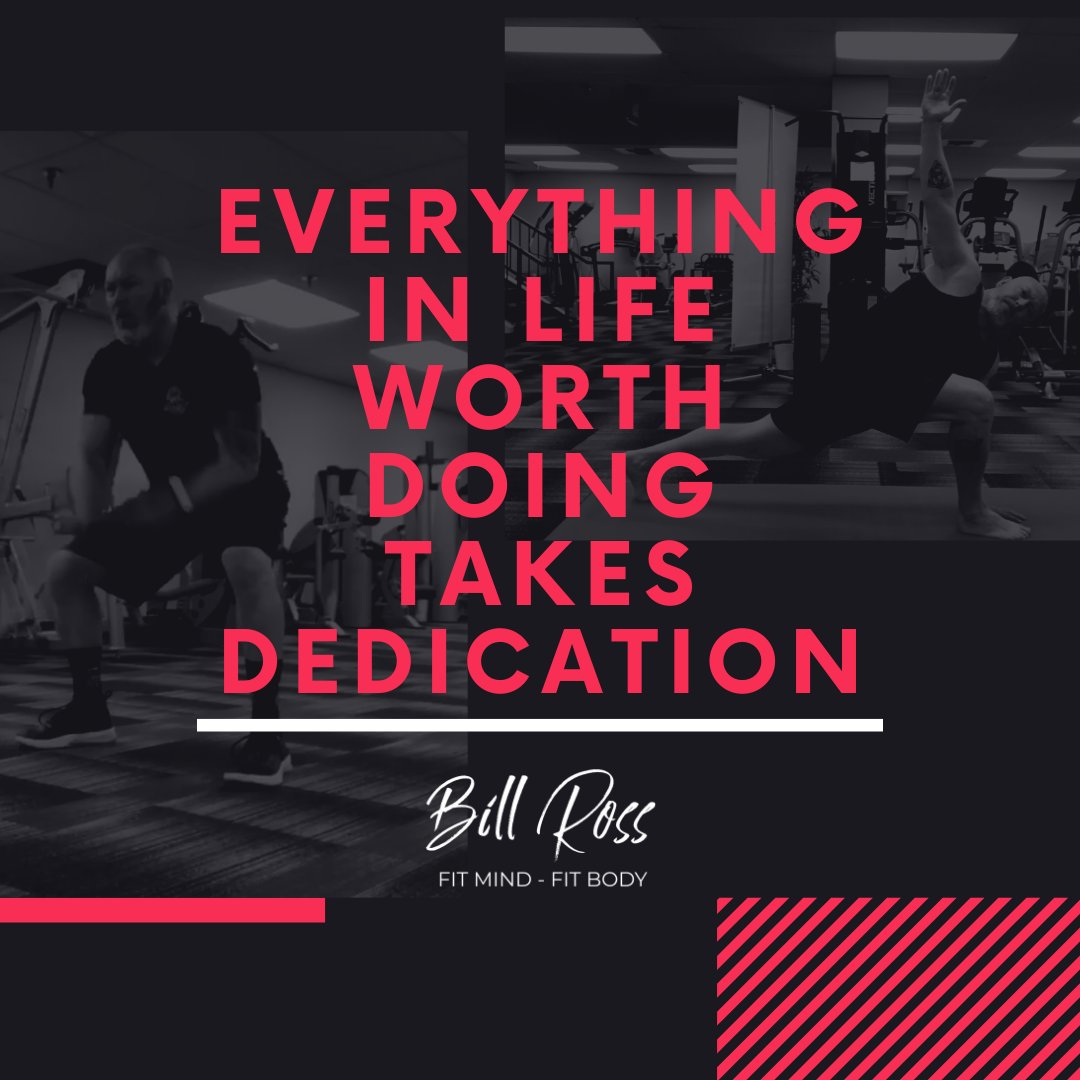 Everything in Life worth doing takes dedication 
.
.
.
#billross #personaltrainer #livelife #goals #fitness #healthcoach #health #fitlife #wellness #fitmindfitbody #exercise #yoga #onlinetraining #onlinetrainer #results #nutrition #diet #behaviorchange