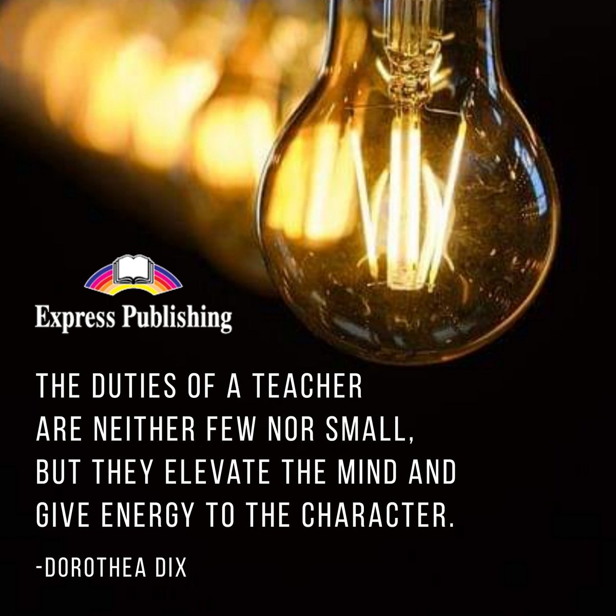 ExpressElt's tweet photo. #quotes #quoteoftheday #teachers #dutiesofteachers #mind #elevatethemind #energy #character #buildingcharacter #expesspublishing https://t.co/wiKOQXBeJP