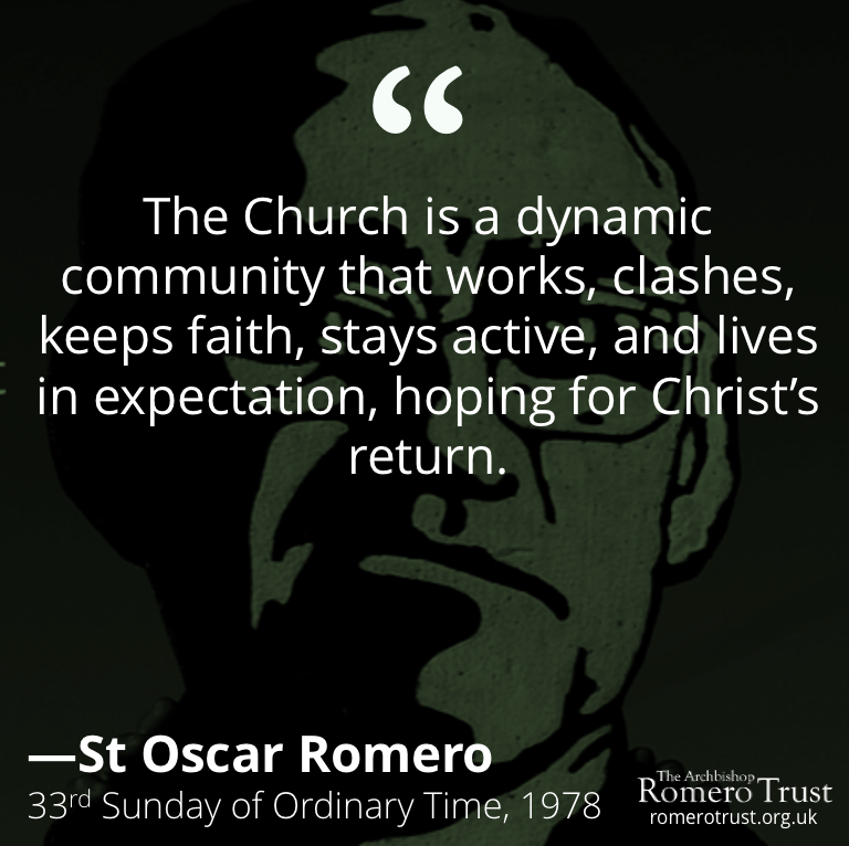 RomeroTrust's tweet photo. The Church is a dynamic community that works, clashes, keeps faith, stays active, and lives in expectation, hoping for Christ’s return —St Oscar Romero, 33rd Sunday in Ordinary Time (Year A), 1978. Read/listen https://t.co/GZ9qWpR1ah #StOscarRomero #Christian #DynamicCommunity https://t.co/znn6OP6vxt