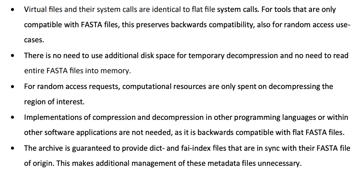 Its a virtual file system (using FUSE) that stores compressed sequencing data but allows decompressed random access in form of virtual files. Backward compatible with tools that are expecting uncompressed fasta files without having to store uncompressed data. /6