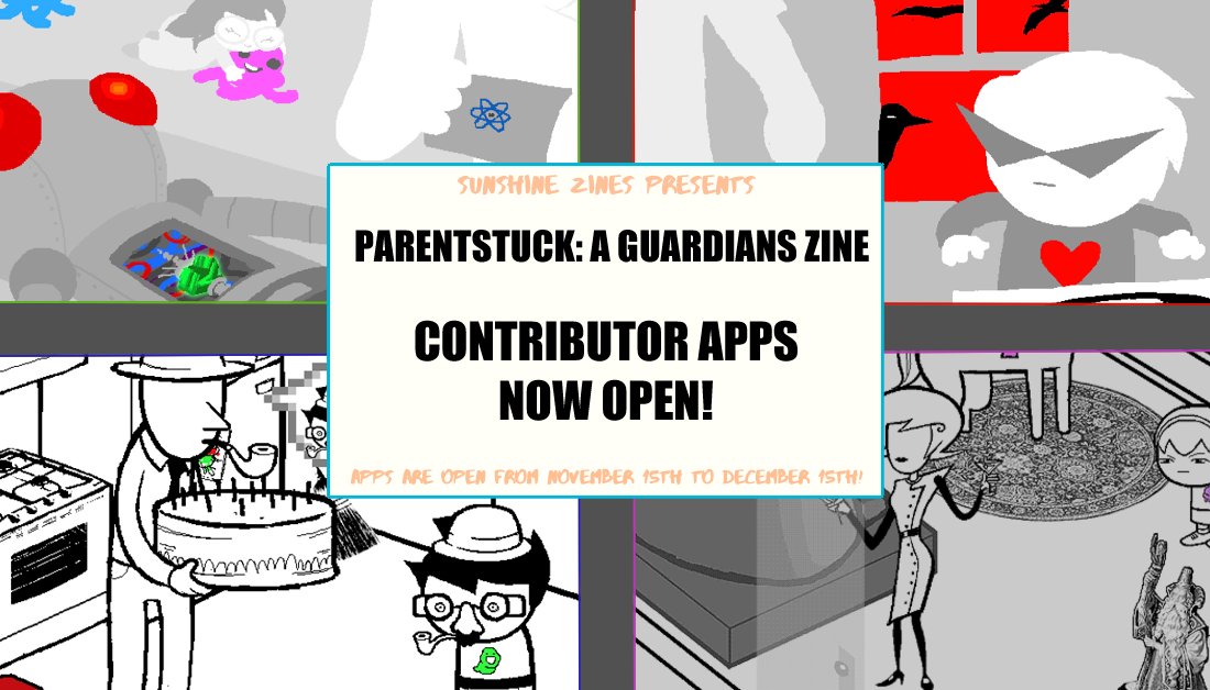 SunshineZines's tweet photo. We are pleased to announce that contributor applications for Parentstuck - A Guardians Zine are now open! Apps run from 11/15 - 12/15, so please take a look!

https://t.co/WQp4zuJGhr https://t.co/mxWiUZTyeW